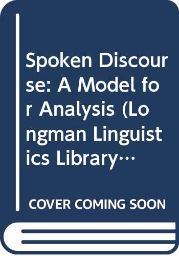 Stock image for Spoken Discourse: A Model for Analysis (Longman Linguistics Library) for sale by Phatpocket Limited
