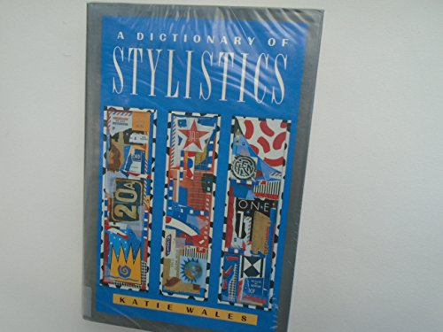 9780582291423: A Dictionary of Stylistics (Studies in Language & Linguistics)