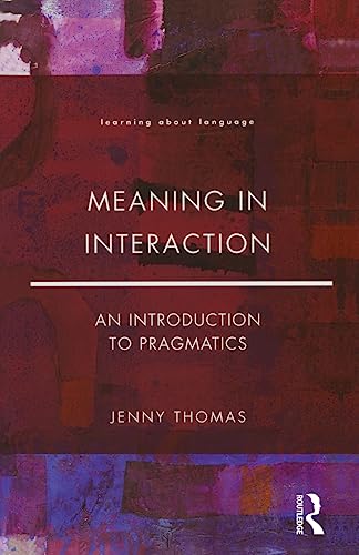 Stock image for Meaning in Interaction: An Introduction to Pragmatics for sale by ThriftBooks-Dallas
