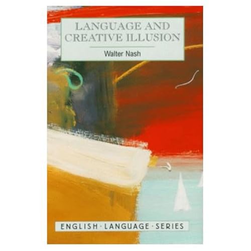 9780582291645: Language and Creative Illusion (English Language Series)