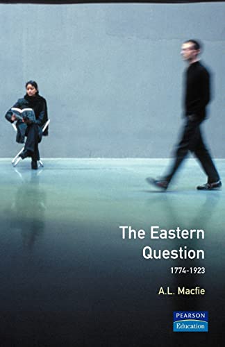 Stock image for Eastern Question 1774-1923, The: Revised Edition (Seminar Studies) for sale by SecondSale