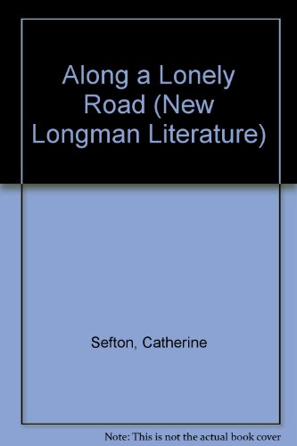9780582292567: Along a Lonely Road (New Longman Literature)
