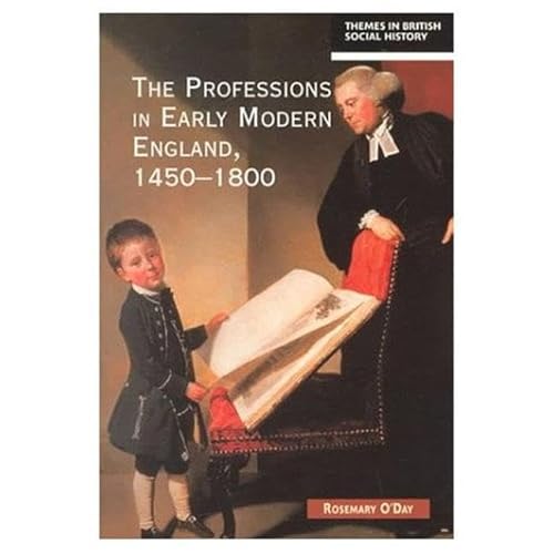 Stock image for The Professions in Early Modern England, 1450-1800: Servants of the Commonweal (Themes In British Social History) for sale by WorldofBooks