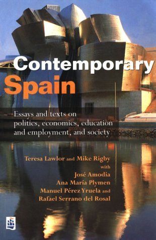 Imagen de archivo de Contemporary Spain : Essays and Texts on Politics, Economics, Education and Employment, and Society a la venta por Better World Books Ltd