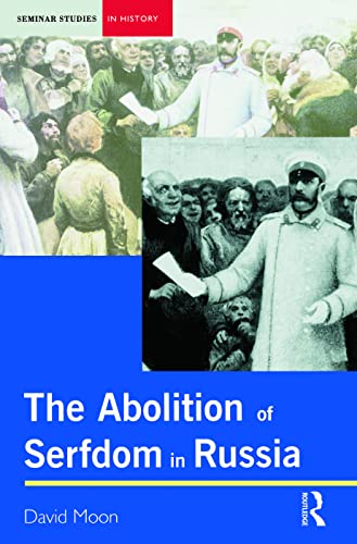 Beispielbild fr The Abolition of Serfdom in Russia: 1762-1907 zum Verkauf von Anybook.com