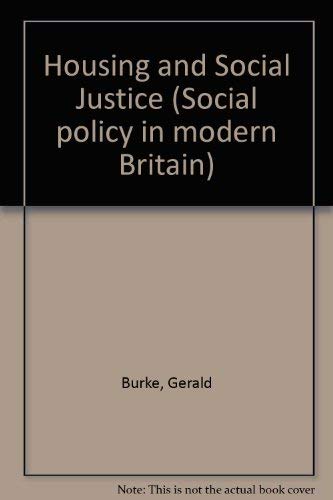 Stock image for Housing and Social Justice (Social policy in modern Britain) for sale by The Guru Bookshop