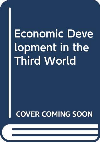 Beispielbild fr Economic Development in the Third World zum Verkauf von Better World Books: West