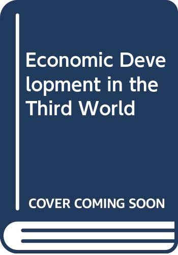 Stock image for Economic Development in the Third World for sale by Better World Books: West