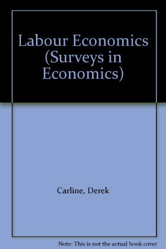 Stock image for Labour Economics (Surveys in Economics) for sale by Simply Read Books