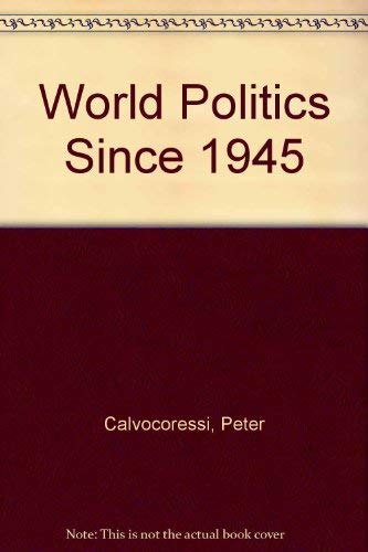 Beispielbild fr World Politics Since 1945 zum Verkauf von Wonder Book