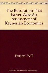 9780582296039: The Revolution That Never Was: An Assessment of Keynesian Economics