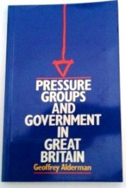 Stock image for Pressure Groups and Government in Great Britain for sale by WorldofBooks