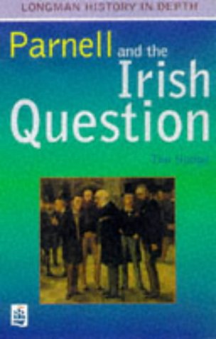 Imagen de archivo de Parnell and the Irish Question Paper (LONGMAN HISTORY IN DEPTH) a la venta por AwesomeBooks