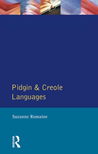 Pidgin and Creole Languages (Longman Linguistics Library) (9780582296473) by Romaine, Suzanne