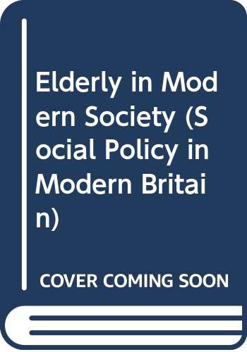 Beispielbild fr The Elderly in Modern Society (Longman Social Policy in Britain Series) zum Verkauf von WorldofBooks