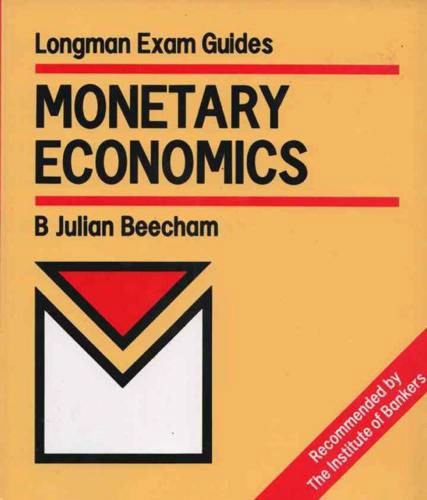 Stock image for Monetary Economics (Longman exam guides) for sale by AwesomeBooks