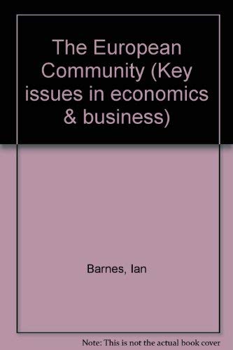 Stock image for The European Community (Key issues in economics & business) for sale by WorldofBooks