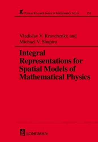 Stock image for Integral Representations For Spatial Models of Mathematical Physics (Research Notes in Mathematics Series, Volume 351) for sale by Chaparral Books