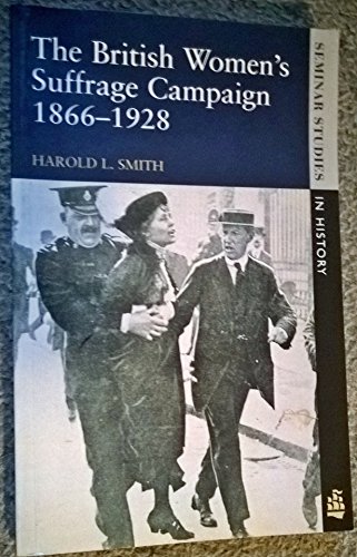Beispielbild fr The British Women's Suffrage Campaign, 1866-1928 (Seminar Studies In History) zum Verkauf von WorldofBooks
