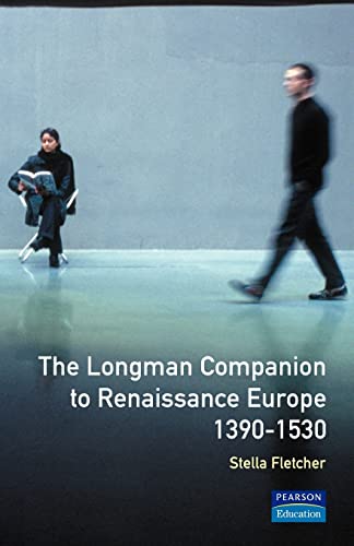 Beispielbild fr The Longman Companion to Renaissance Europe, 1390-1530 (Longman Companions To History) zum Verkauf von WorldofBooks