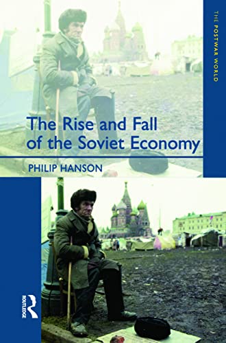 Stock image for The Rise and Fall of the The Soviet Economy: An Economic History of the USSR 1945-1991 (The Postwar World) for sale by Chiron Media