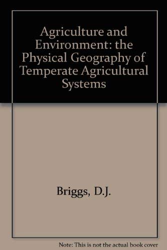 Agriculture and Environment: The Physical Geography of Temperate Agricultural Systems