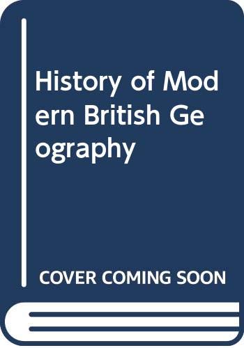 Stock image for A history of modern British geography for sale by dsmbooks