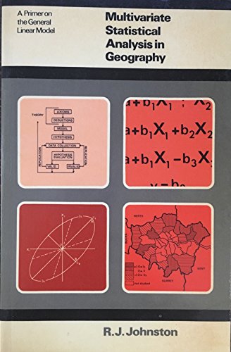 Imagen de archivo de Multivariate Statistical Analysis in Geography: A Primer on the General Linear Model a la venta por Wonder Book