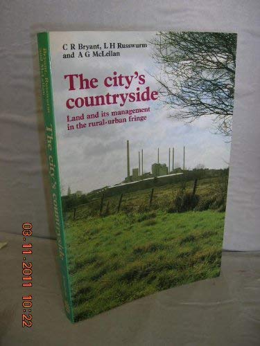 Stock image for The city's countryside: Land and its management in the rural-urban fringe for sale by G. & J. CHESTERS