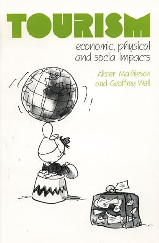 Tourism: Economic, Physical and Social Impacts (9780582300613) by Mathieson, Alister; Wall, Geoffrey