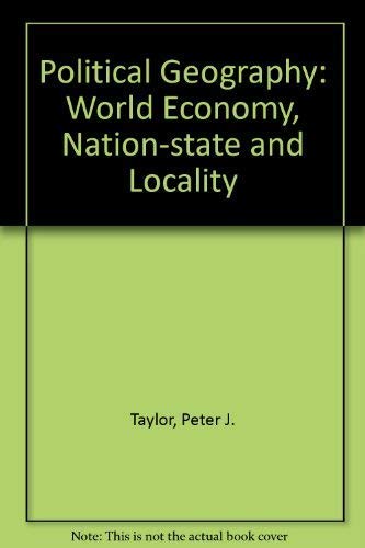 9780582300880: Political Geography: World Economy, Nation-state and Locality