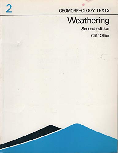 Weathering: Vol. 2, Geomorphology Texts. 2nd ed.