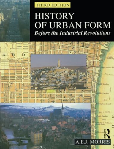 History of Urban Form: Before the Industrial Revolutions