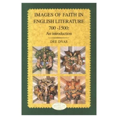 Beispielbild fr Images of Faith in English Literature 700-1500 : An Introduction zum Verkauf von Asano Bookshop