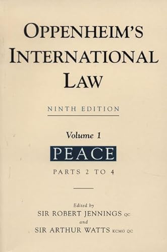 Beispielbild fr Oppenheim's International Law: Volume 1, Peace [Introduction and Parts 1-4] zum Verkauf von Prior Books Ltd