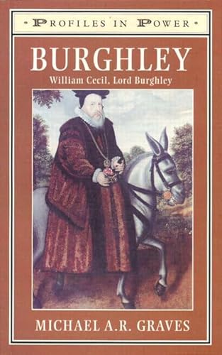 Beispielbild fr Burghley: William Cecil, Lord Burghley (Profiles In Power) zum Verkauf von WorldofBooks