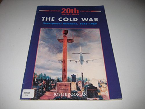 Stock image for The Cold War: Superpower Relations 1945-1989 (LONGMAN TWENTIETH CENTURY HISTORY SERIES) for sale by WorldofBooks