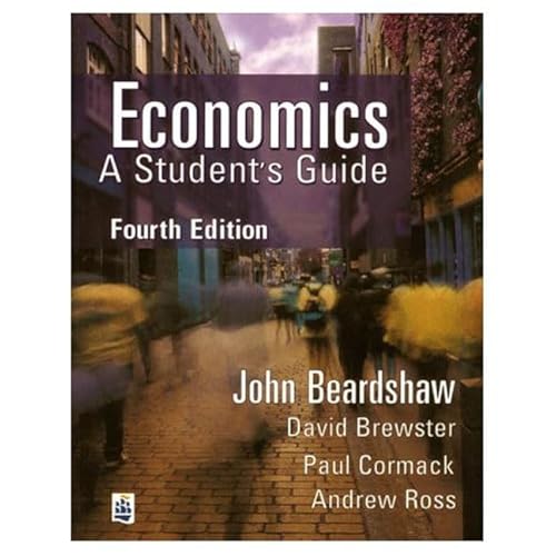 Economics A Student's Guide