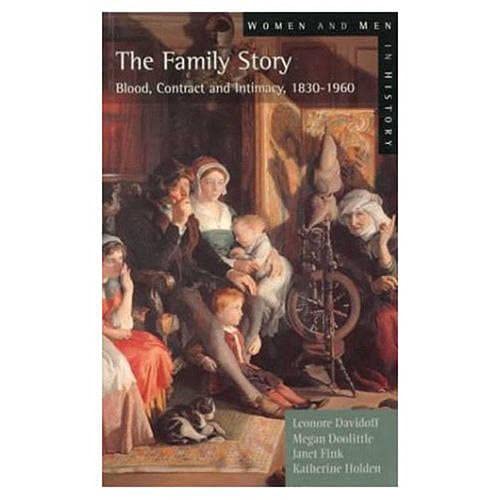 Stock image for The Family Story : Blood, Contract and Intimacy, 1830-1960 for sale by Better World Books