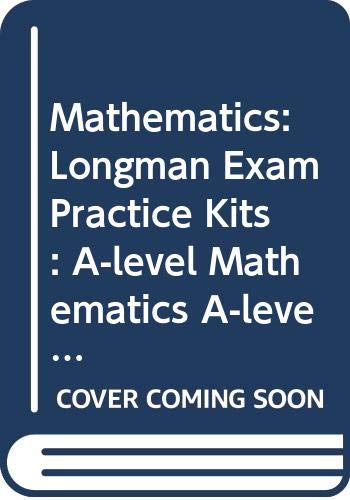 Beispielbild fr A-level Mathematics (LONGMAN EXAM PRACTICE KITS) zum Verkauf von Reuseabook