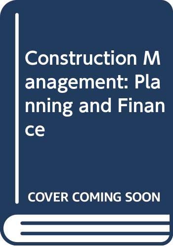 Imagen de archivo de Construction Management : Planning and Finance a la venta por Better World Books Ltd