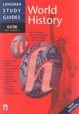Stock image for Longman GCSE Study Guide: World History New Edition (LONGMAN GCSE STUDY GUIDES) for sale by AwesomeBooks
