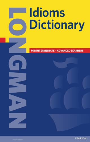 9780582305779: Longman Idioms Dictionary (6,000+ Idioms) (ELT)