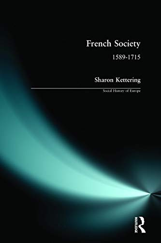 Imagen de archivo de French Society: 1589 - 1715: A Social History of Europe a la venta por BooksRun