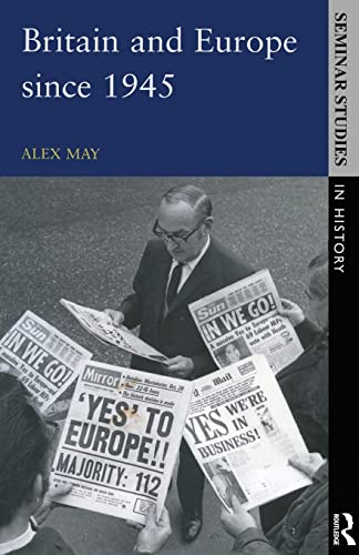 Stock image for Britain and Europe Since 1945 (Seminar Studies in History Series) for sale by SecondSale