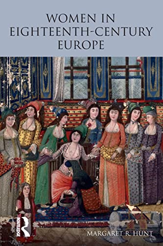 Imagen de archivo de Women in Eighteenth Century Europe (Longman History of European Women) a la venta por Bahamut Media