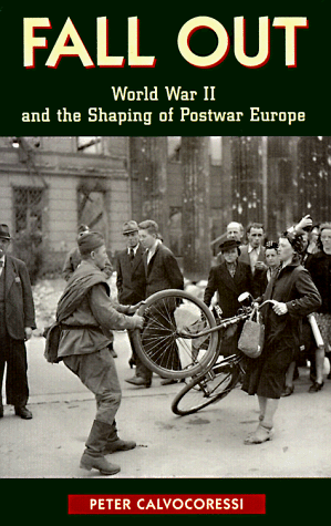 Stock image for Fall Out: World War II and the Shaping of Postwar Europe for sale by WorldofBooks