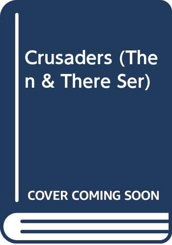 Stock image for The Crusades (Then & There S.) for sale by WorldofBooks