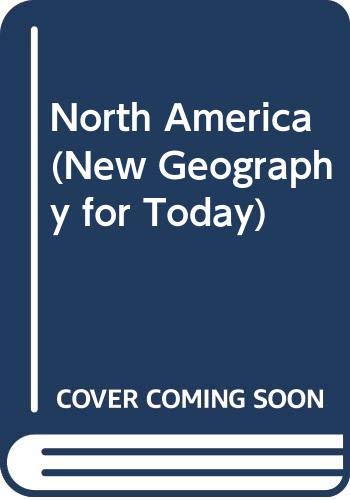 Imagen de archivo de North America (New Geography for Today) a la venta por Basement Seller 101