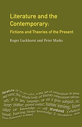 Stock image for Literature and The Contemporary: Fictions and Theories of the Present (Longman Studies In Twentieth Century Literature) for sale by AwesomeBooks